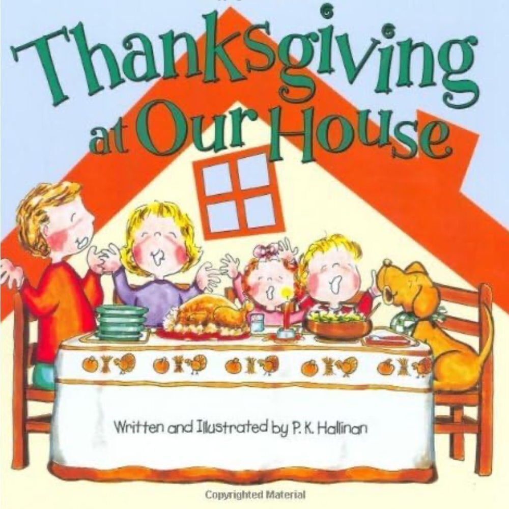 “Thanksgiving at Our House” a Children’s Book  by P.K.Hallinan